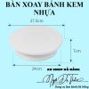 ban-xoay-banh-kem-nhua-thap-27-5cm - ảnh nhỏ 3
