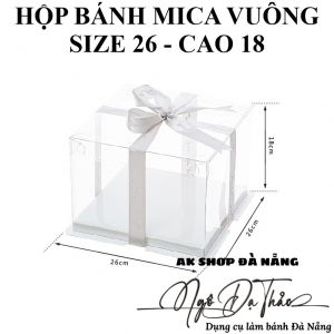Hộp mica đựng bánh VUÔNG size 26 - Cao 17
