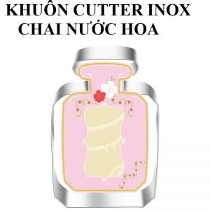 KHUÔN CUTTER INOX (CHAI NƯỚC HOA)