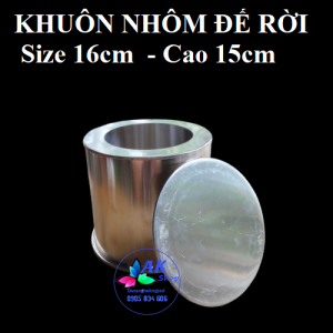 KHUÔN NHÔM GIA CÔNG ĐẾ RỜI CAO 15CM - SIZE 16